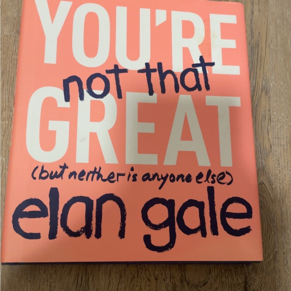You're Not That Great by Elan Gale - Coral Cover